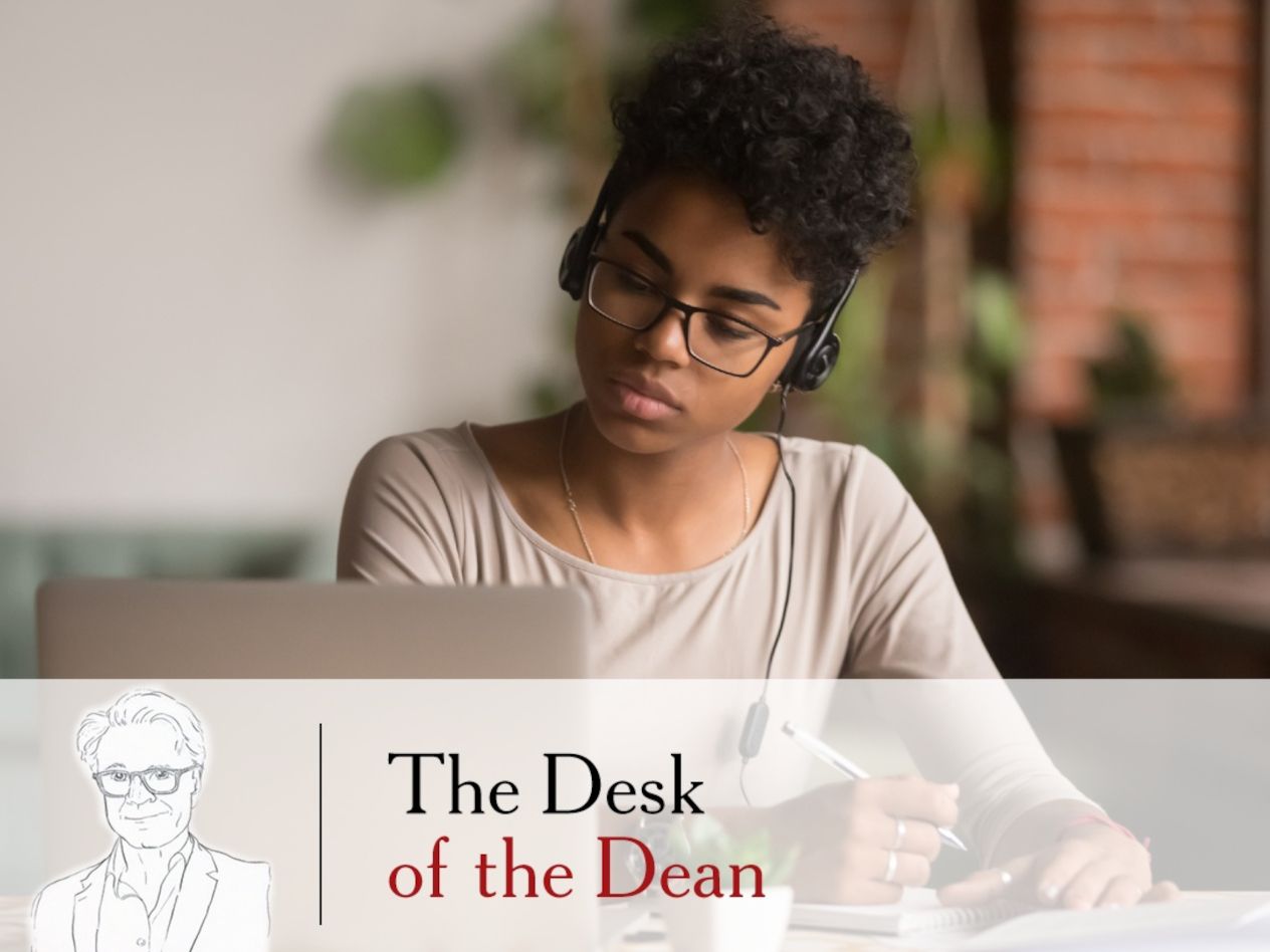 Desk of the Dean: Online Learning