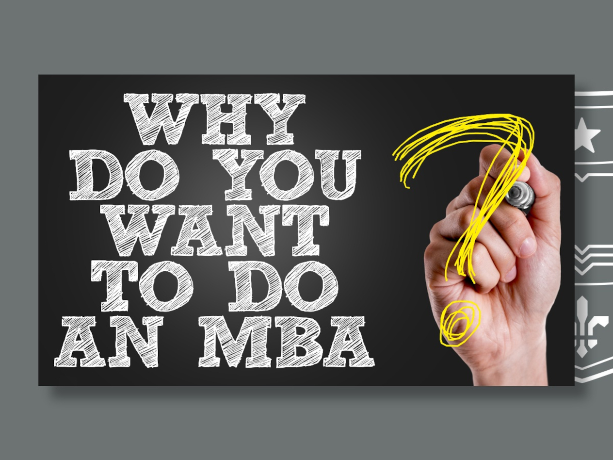 Why do you want to do an MBA?