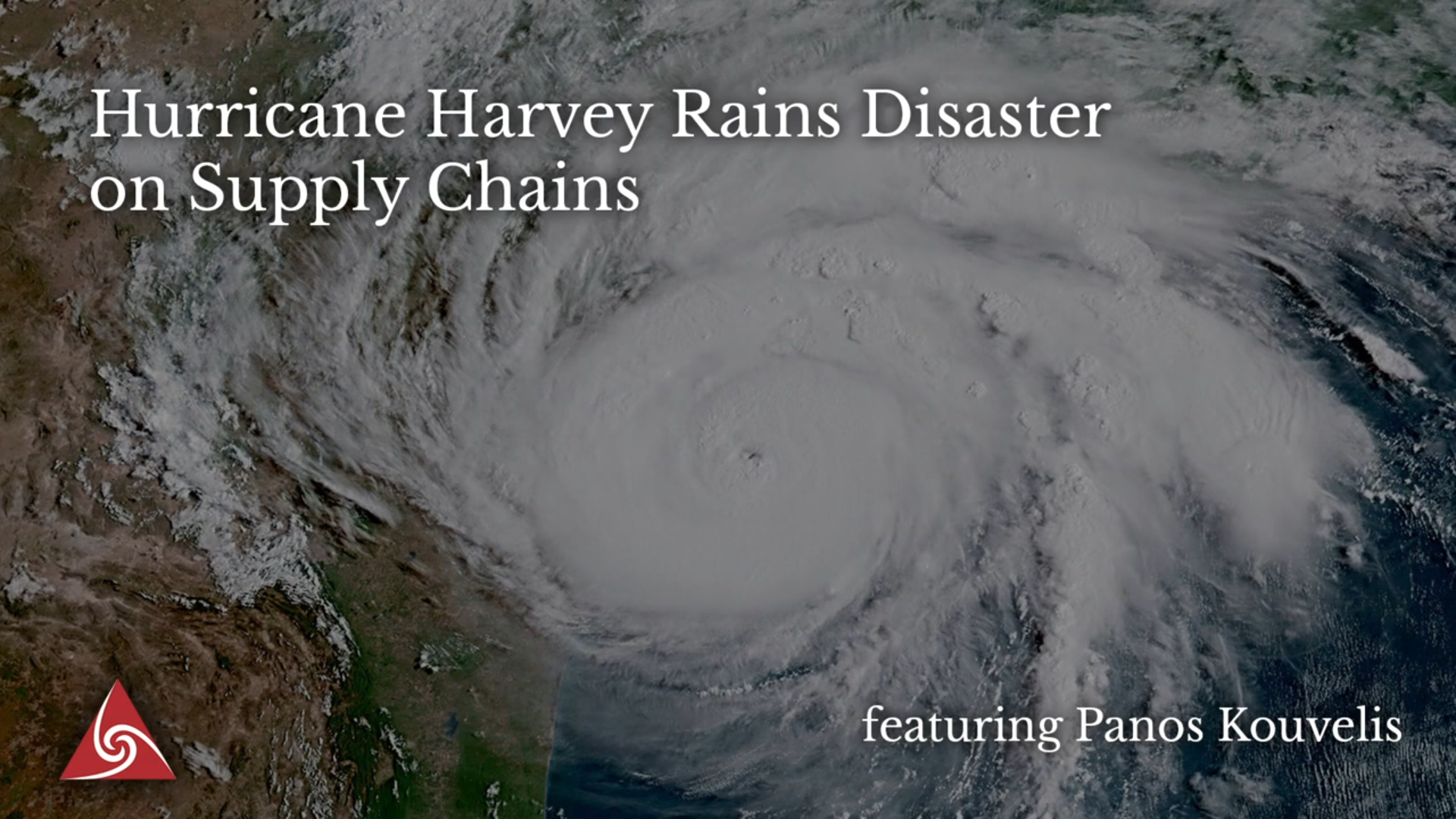 Hurricane Harvey Rains Disaster on Supply Chains