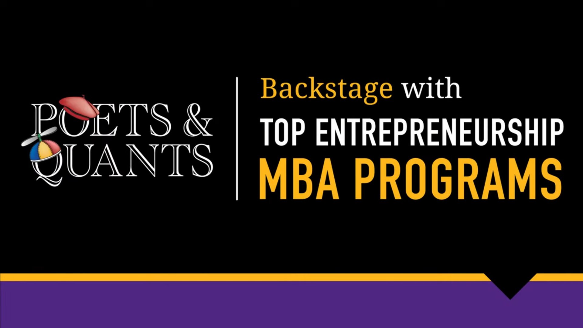 Backstage with Top Entrepreneurship MBA Programs