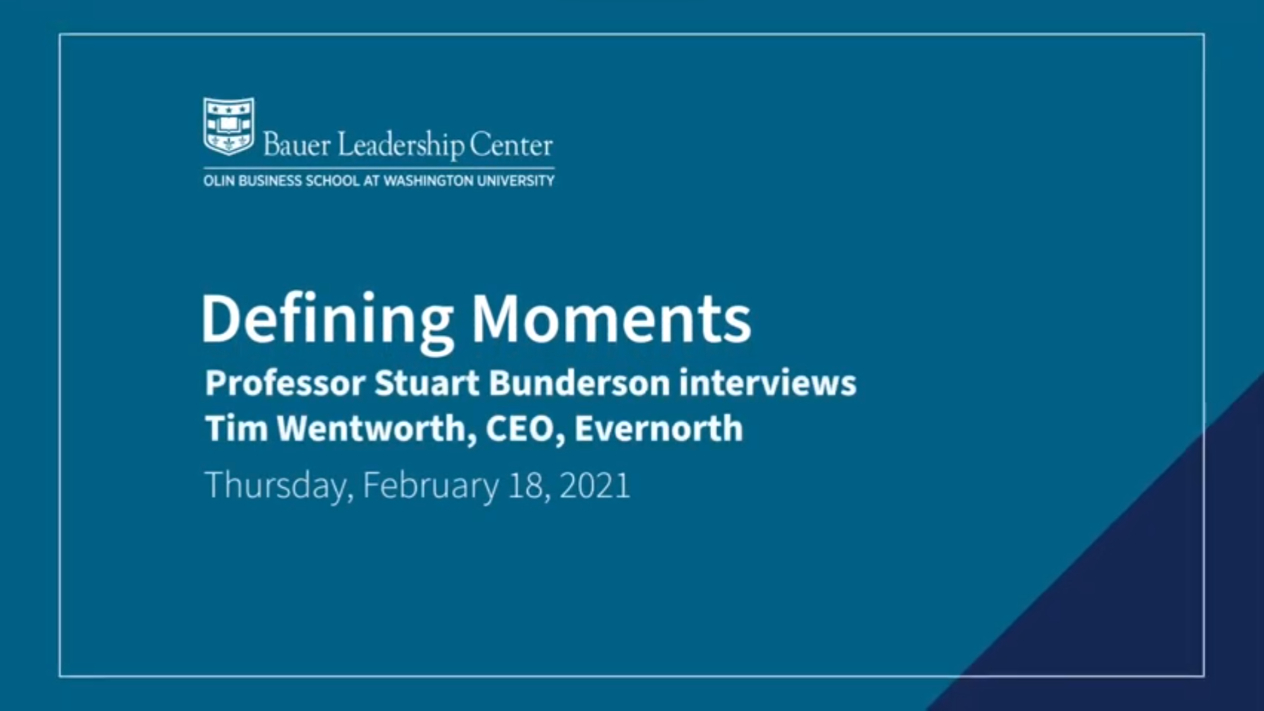 Professor Stuart Bunderson interviews Tim Wentworth, CEO of Evernorth.